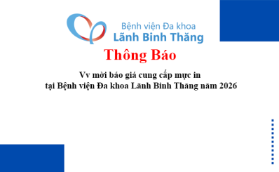 Thông báo Vv mời báo giá cung cấp mực in tại Bệnh viện Đa khoa Lãnh Binh Thăng năm 2026